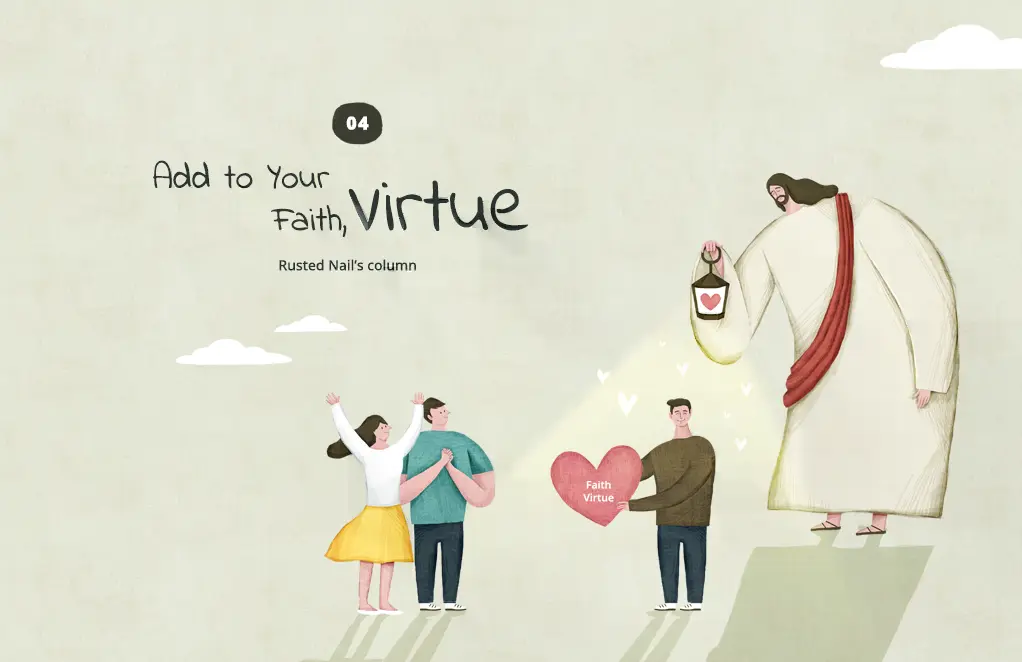 Rusted Nail’s Column - Add to Your Faith, Virtue
